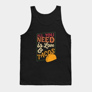 All you need is love & tacos Tank Top